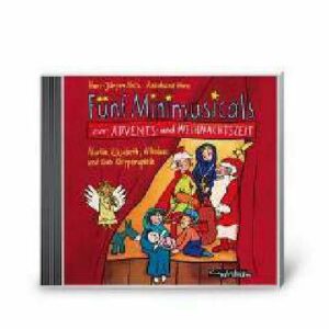 5 Minimusicals zur Advents + Weihnachtszeit