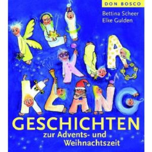 Kli Kla Klanggeschichten zur Advents und Weihnachtszeit