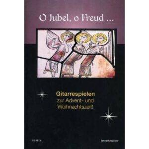 O Jubel o Freud | Gitarre spielen zur Advents und Weihnachtszeit