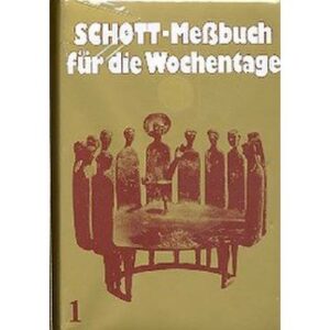 Schott Messbuch für die Wochentage 1 | Advent bis 13. Woche im Jahreskreis