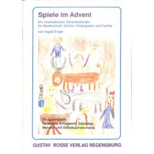 Spiele im Advent | Ein musikalischer Adventskalender zum Singen und Spielen