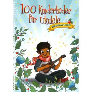 100 Kinderlieder für Ukulele - Weihnachten