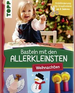 Basteln mit den Allerkleinsten Weihnachten