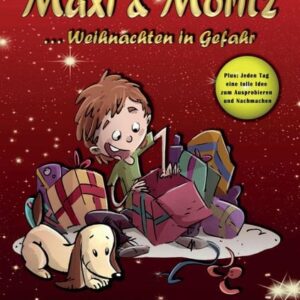Maxi & Moritz ... Weihnachten in Gefahr
