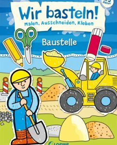 Wir basteln! - Baustelle