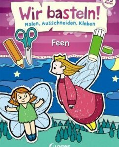 Wir basteln! - Feen