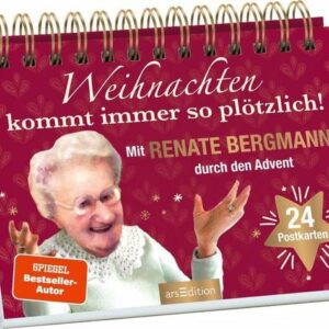 Weihnachten kommt immer so plötzlich!