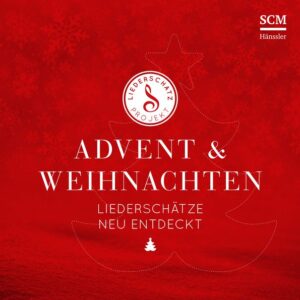 Advent & Weihnachten - Das Liederschatz-Projekt