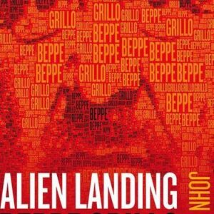 Alien Landing: Beppe Grillo and the Advent of Dotcom Politics