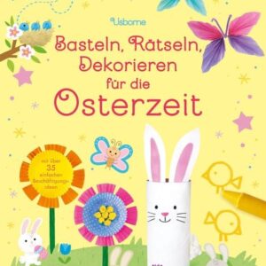 Basteln, Rätseln, Dekorieren für die Osterzeit