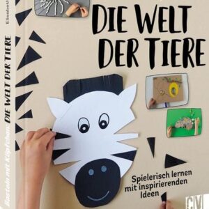 Basteln mit Köpfchen: Die Welt der Tiere