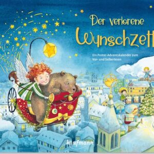 Der verlorene Wunschzettel. Ein Poster-Adventskalender zum Vor- und Selberlesen