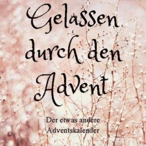 Gelassen durch den Advent