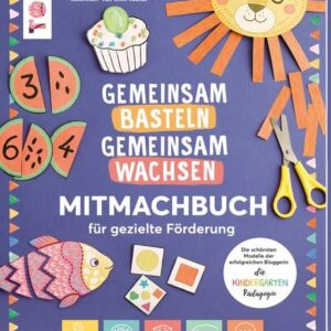 Gemeinsam basteln, gemeinsam wachsen 'Jetzt geht's los!'