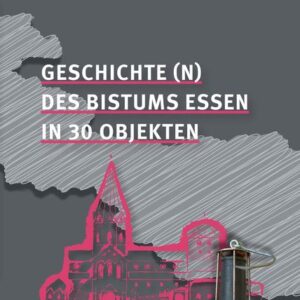 Geschichte(n) des Bistums Essen