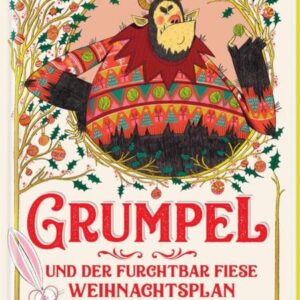 Grumpel und der furchtbar fiese Weihnachtsplan