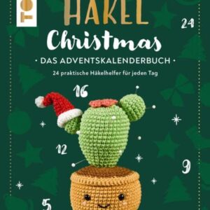 Häkel Christmas. Das Adventskalenderbuch