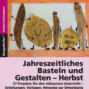 Jahreszeitliches Basteln und Gestalten - Herbst