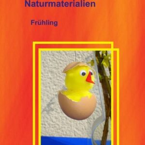 Kinder basteln mit Naturmaterialien