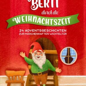 Mit Wichtel Berti durch die Weihnachtszeit