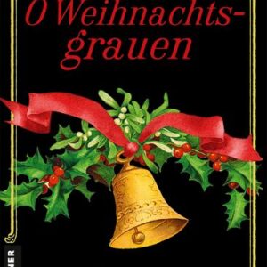 O Weihnachtsgrauen