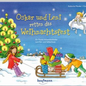 Oskar und Leni retten das Weihnachtsfest. Ein Poster-Adventskalender zum Vor- und Selberlesen