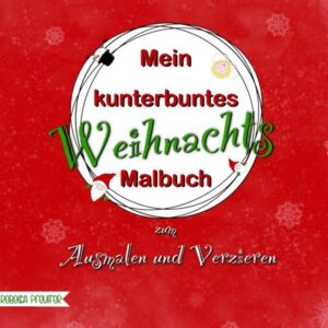 Mein kunterbuntes Weihnachts-Malbuch