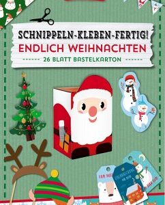 Schnippeln - Kleben - Fertig! Endlich Weihnachten, 3 Teile