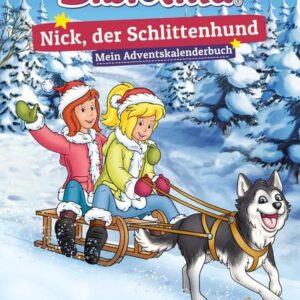 Bibi & Tina: Nick, der Schlittenhund: Mein Adventskalenderbuch