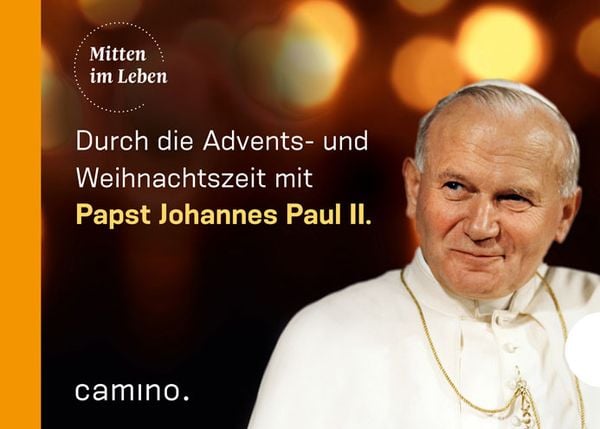 Die Advents- und Weihnachtszeit mit Papst Johannes Paul II.