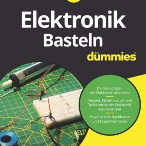 Elektronik-Basteln für Dummies