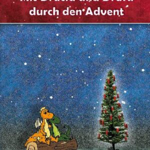 Mit Dracia und Drasu durch den Advent