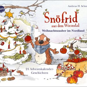 Snöfrid aus dem Wiesental. Weihnachtszauber im Nordland. 24 Adventskalender-Geschichten