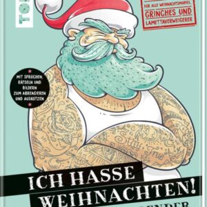 Ich hasse Weihnachten! Der Adventskalender