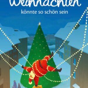 Weihnachten könnte so schön sein