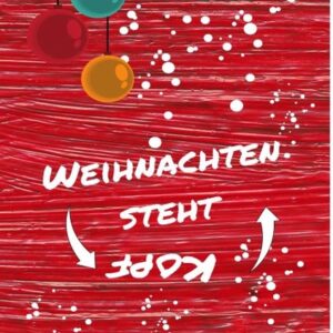 Weihnachten steht Kopf